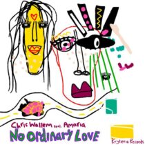 Chris Wallem, Amaria – No Ordinary Love