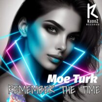 Moe Turk – Remember The Time