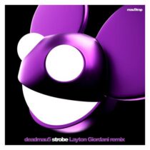 deadmau5 – Strobe (Layton Giordani Extended Remix)