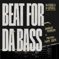 Angelo Ferreri, Pietro Over Jack – Beat For Da Bass