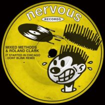 Roland Clark, Mixed Methods – It Started In Chicago (DONT BLINK Remix)