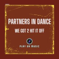 Partners In Dance – We Got 2 Hit It Off