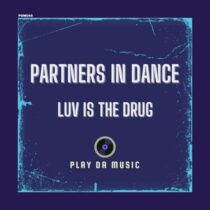 Partners In Dance – Luv Is The Drug