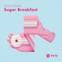 Matrefakt – Sugar Breakfast EP