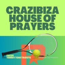 Crazibiza & House of Prayers – Fresh  (Timmy Tom Remix)