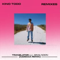 Kino Todo & Sima Noon – Translator (Azzecca Remix)