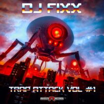 DJ Fixx – Trap Attack Vol 1