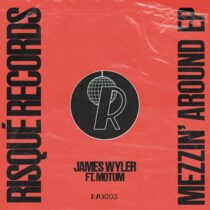 James Wyler, Motum & James Wyler – Mezzin Around EP