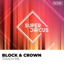 Block & Crown – Touch Me