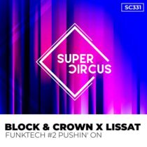 Block & Crown & Lissat – FunkTech #2 Pushin On