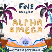 Bukeka, FiNE – Alpha Omega (Citizen Deep Remix)