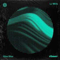 LJ Mills – Ittsa Ittsa