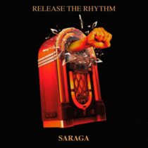 Saraga – Release The Rhythm