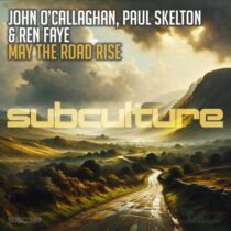 John O’Callaghan, Paul Skelton, Ren Faye – May The Road Rise