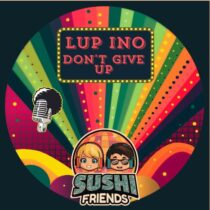 Lup Ino – Don`t Give Up