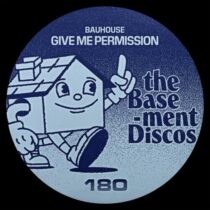 Bauhouse – Give Me Permission