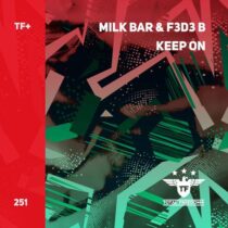 F3d3 B, Milk Bar – Keep On