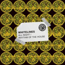 WHITELINES (AT) – All Night / Rhythm Of The House