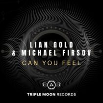 Lian Gold, Michael Firsov – Can You Feel