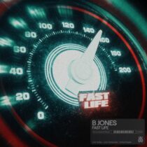 B Jones, Gerson Rafael – Fast Life (Extended Mix)