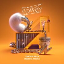 Jordan Peak – I Need A Freak