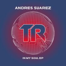 Andres Suarez – In My Soul EP