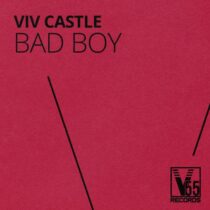 Viv Castle – Bad Boy