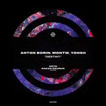 Anton Borin (RU), Montw, Yonsh – Destiny (Remixes by ARTN, Hakan Ozurun)