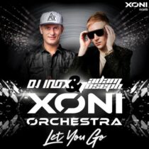 Adam Joseph, DJ Inox, Xoni Orchestra – Let You Go