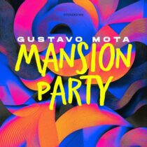 Gustavo Mota – Mansion Party (EXTENDED MIX)