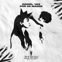 Daniel Vas, Zootech – Por Mi Madre