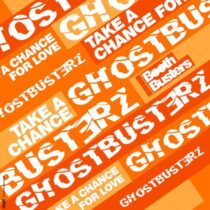 Ghostbusterz – Take A Chance For Love