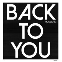 Mo’Cream – Back To You