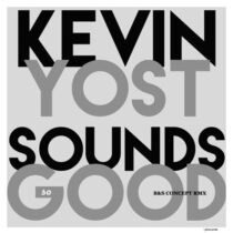 Kevin Yost – Sounds So Good  (Remix)