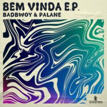 Badbwoy, Palane – Bem Vinda EP