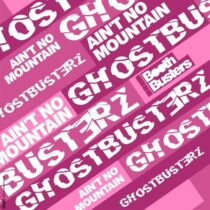 Ghostbusterz – Ain’t No Mountain