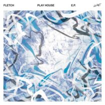 FLETCH (GB) – Play House EP