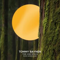 Tommy Baynen, Ross Newhouse – Time and Space