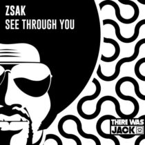 Zsak – See Through You (Extended Mix)