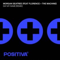 Florence + The Machine, Morgan Seatree – Say My Name (Extended Remix)