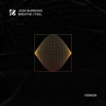 Josh Burrows – Breathe / Feel