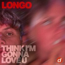 Longo – Think I’m Gonna Love U (Extended Mix)