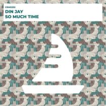Din Jay – So Much Time