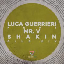 Mr. V, Luca Guerrieri – Shakin (Club Mix)