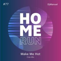 DJManuel – Make Me Hot