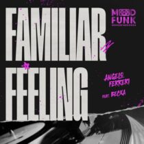 Angelo Ferreri, Becka – Familiar Feeling