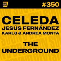 Celeda, Jesus Fernandez & Karl8 & Andrea Monta – The Underground