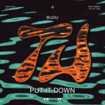 BIJOU – Put It Down (Extended Mix)