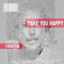 Torsten – MAKE YOU HAPPY (Extended mix)