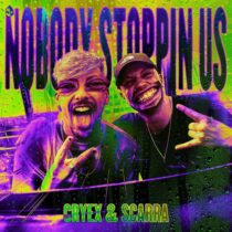 Cryex, Scarra – Nobody Stoppin Us
